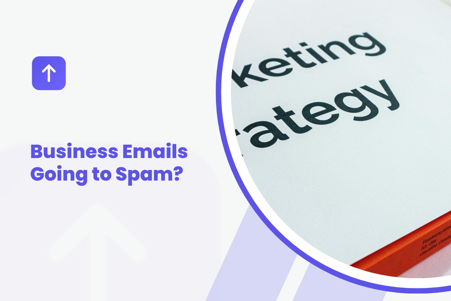 Business Emails Going to Spam? SPF, DKIM and DMARC in Plain English