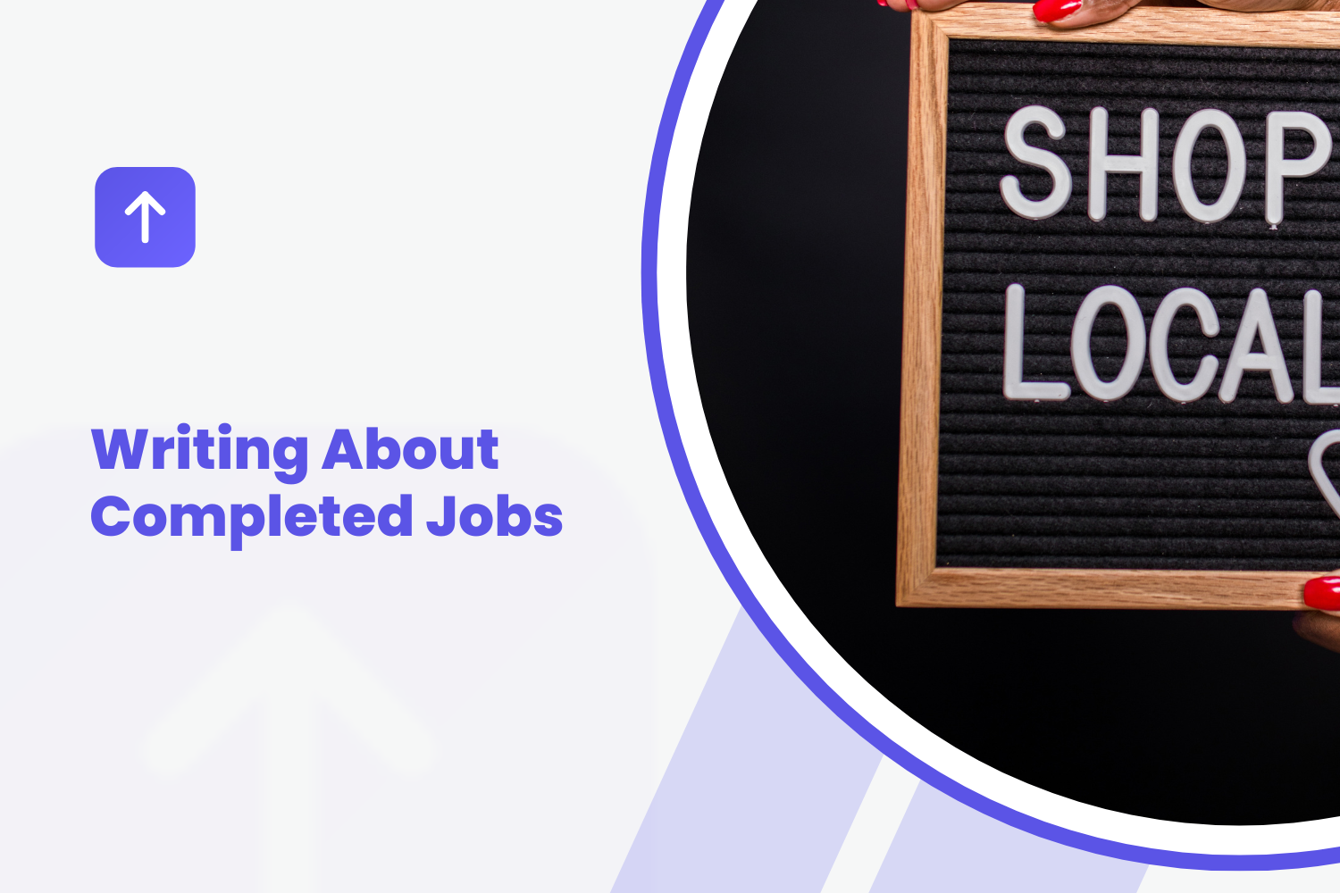 Writing About Completed Jobs: The Easiest Content a Contractor Can Publish