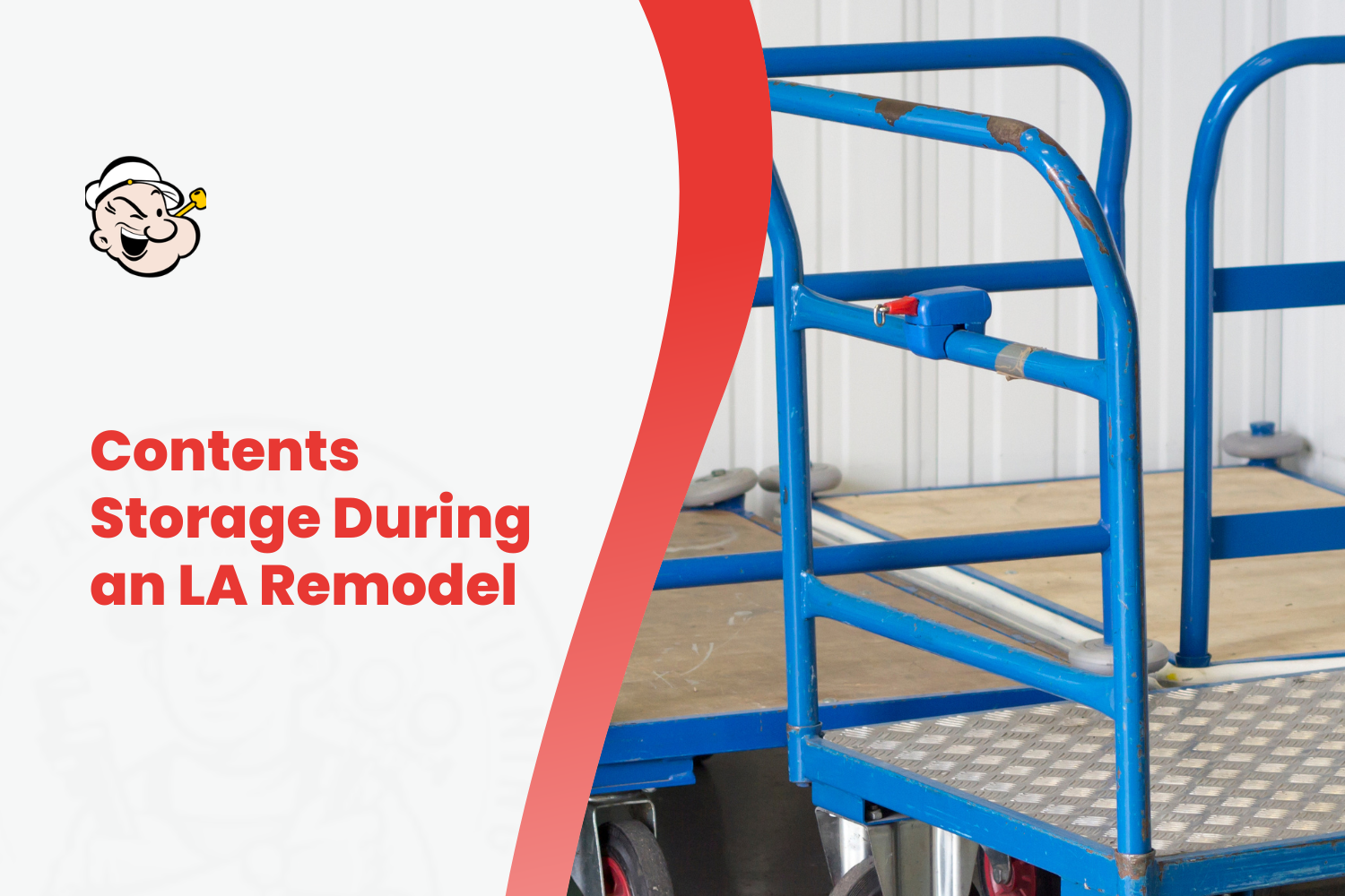 Blue industrial moving cart inside storage facility during LA home remodel