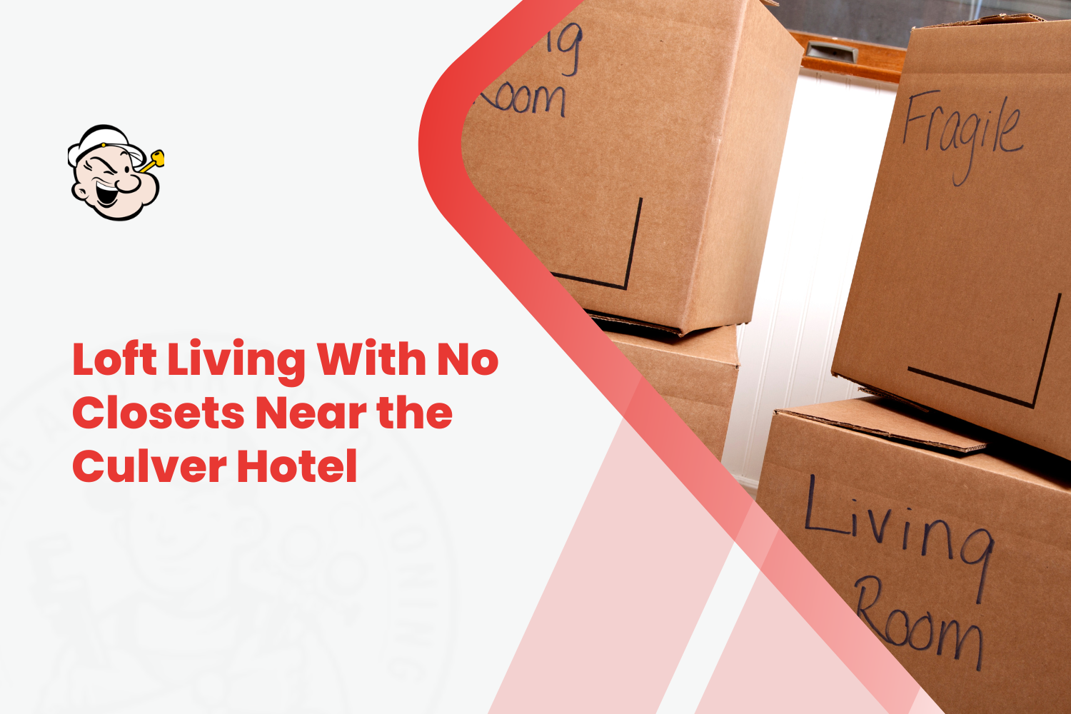 Labeled moving boxes stacked near Culver Hotel loft with fragile and living room markings