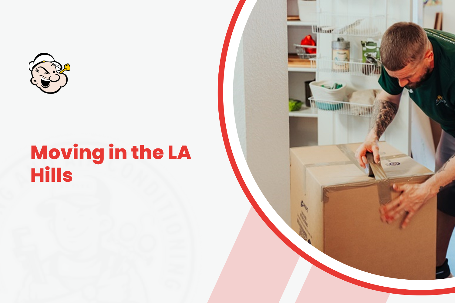 Moving in the LA Hills: What Steep Streets and Narrow Roads Mean for Your Move