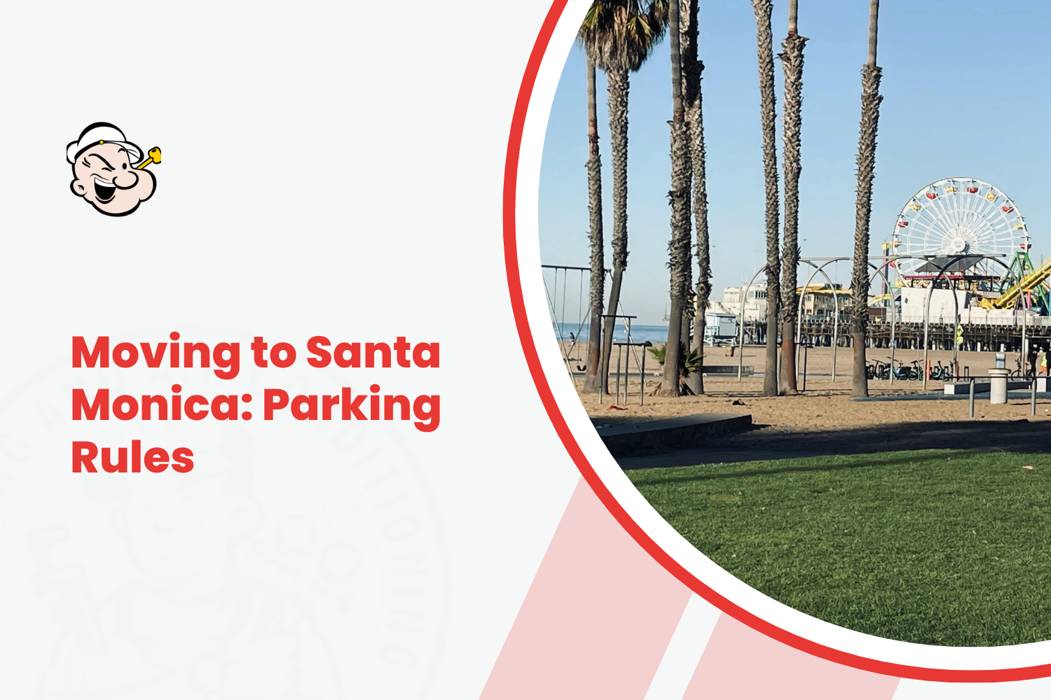 Moving to Santa Monica: Parking Rules, Street Restrictions, and Building Access
