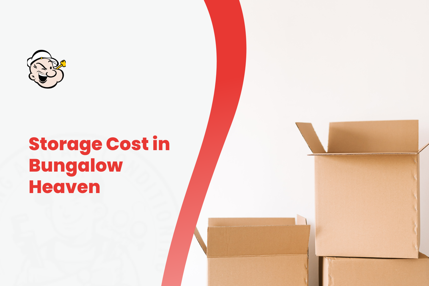 Cardboard moving boxes stacked beside Storage Cost in Bungalow Heaven text