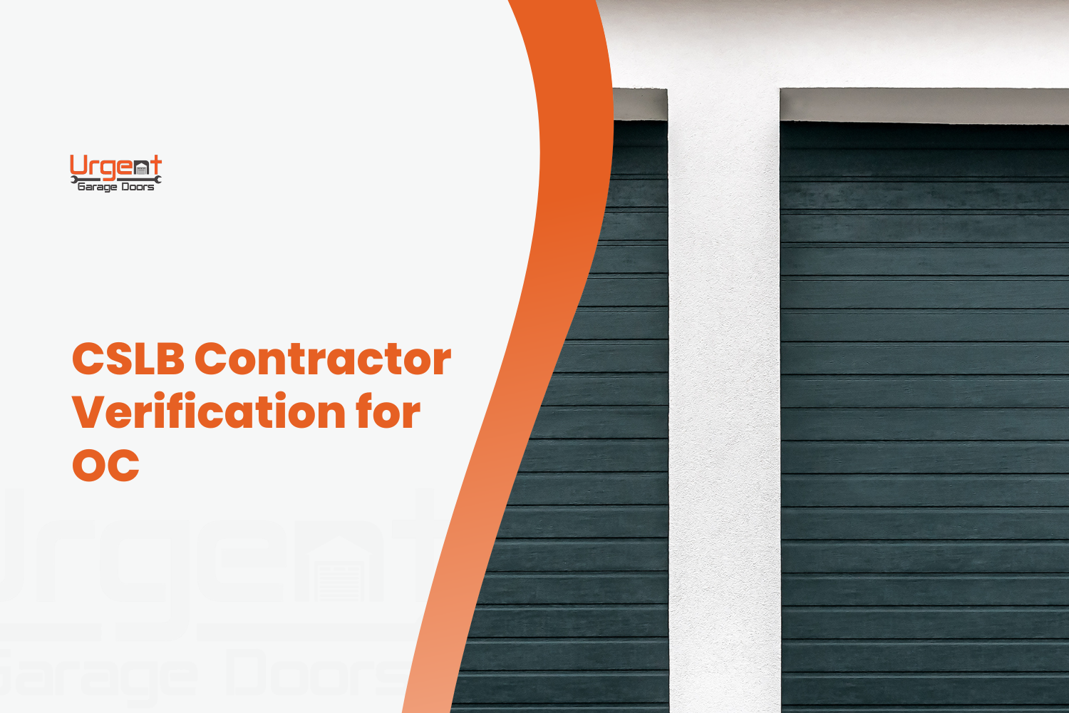 Urgent Garage Doors branded graphic showing dark roll-up garage doors for CSLB contractor verification