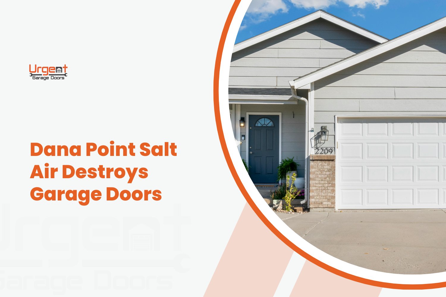 How Dana Point Salt Air Destroys Garage Door Hardware and How to Prevent It