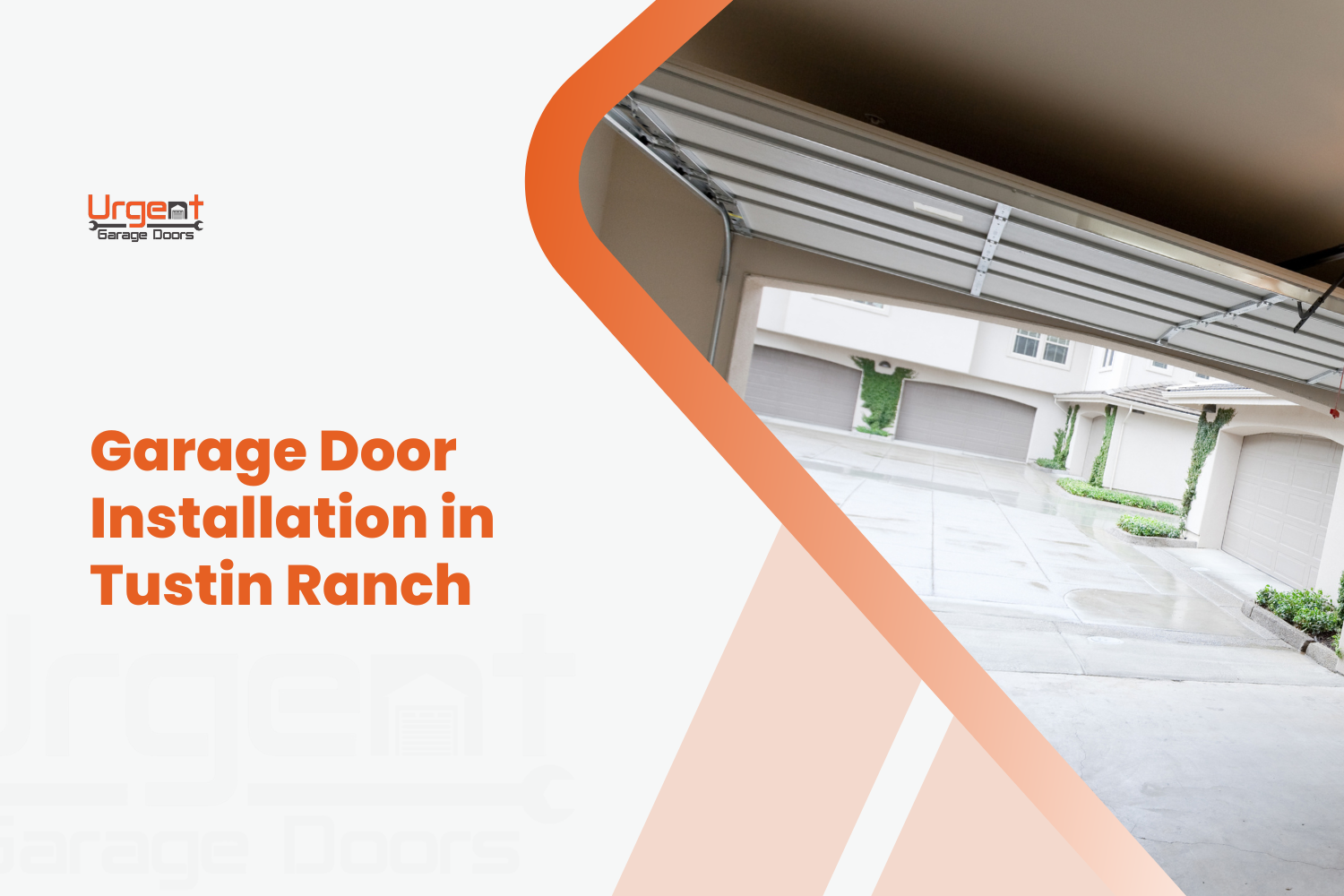 Urgent Garage Doors banner showing open garage door revealing Tustin Ranch residential community