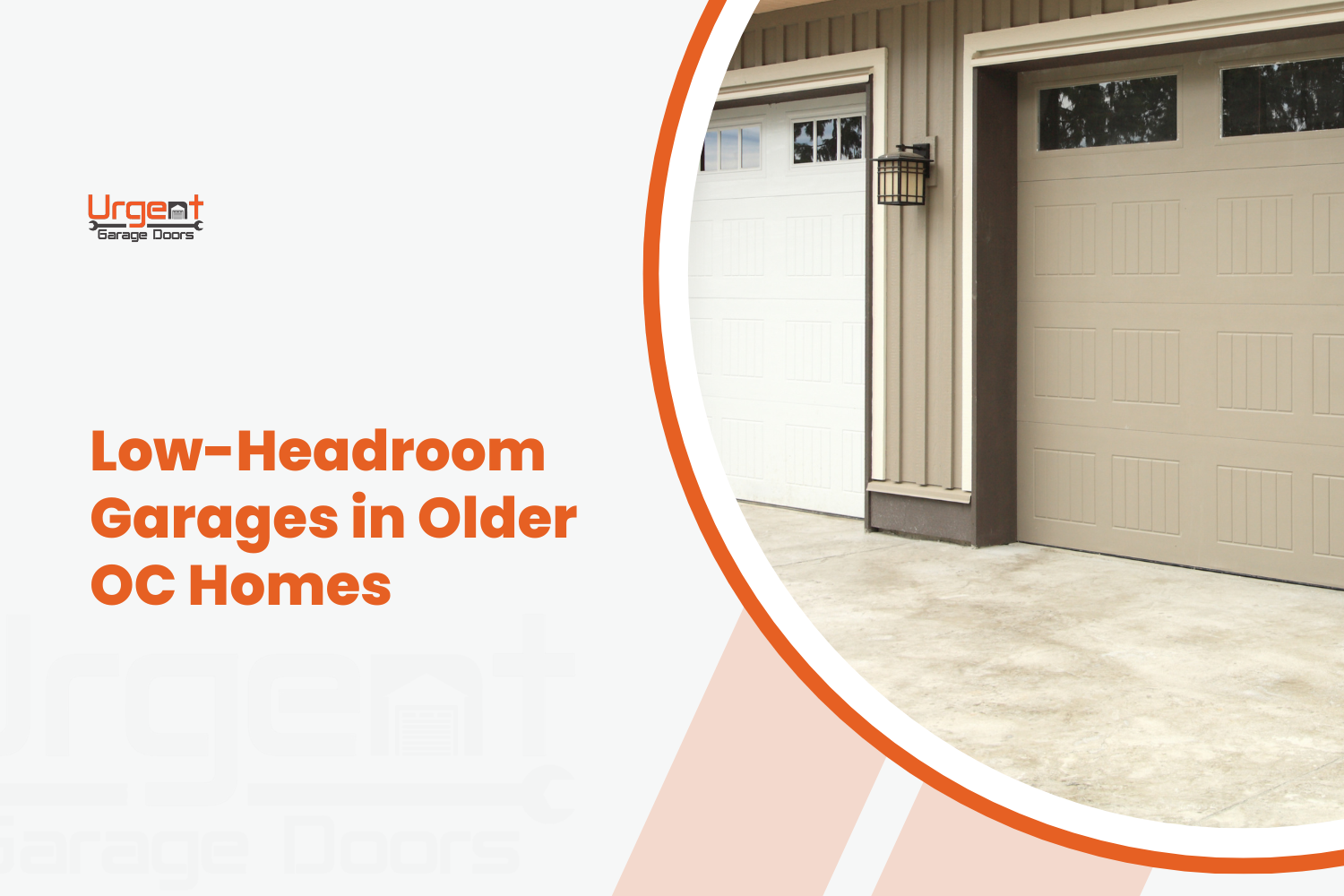 Two beige garage doors on older Orange County home with low-headroom design