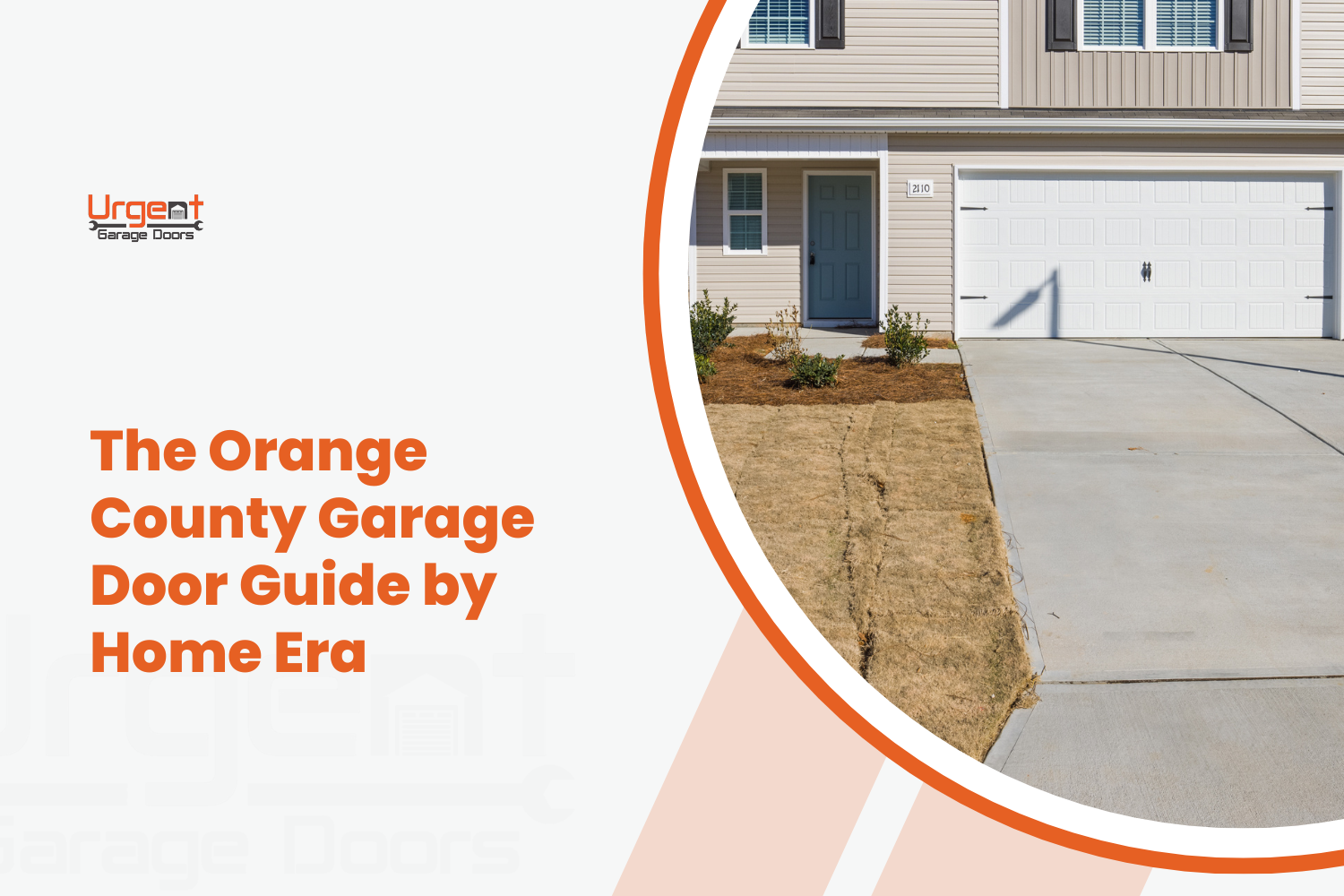 Urgent Garage Doors branded guide showing white residential garage door on suburban Orange County home