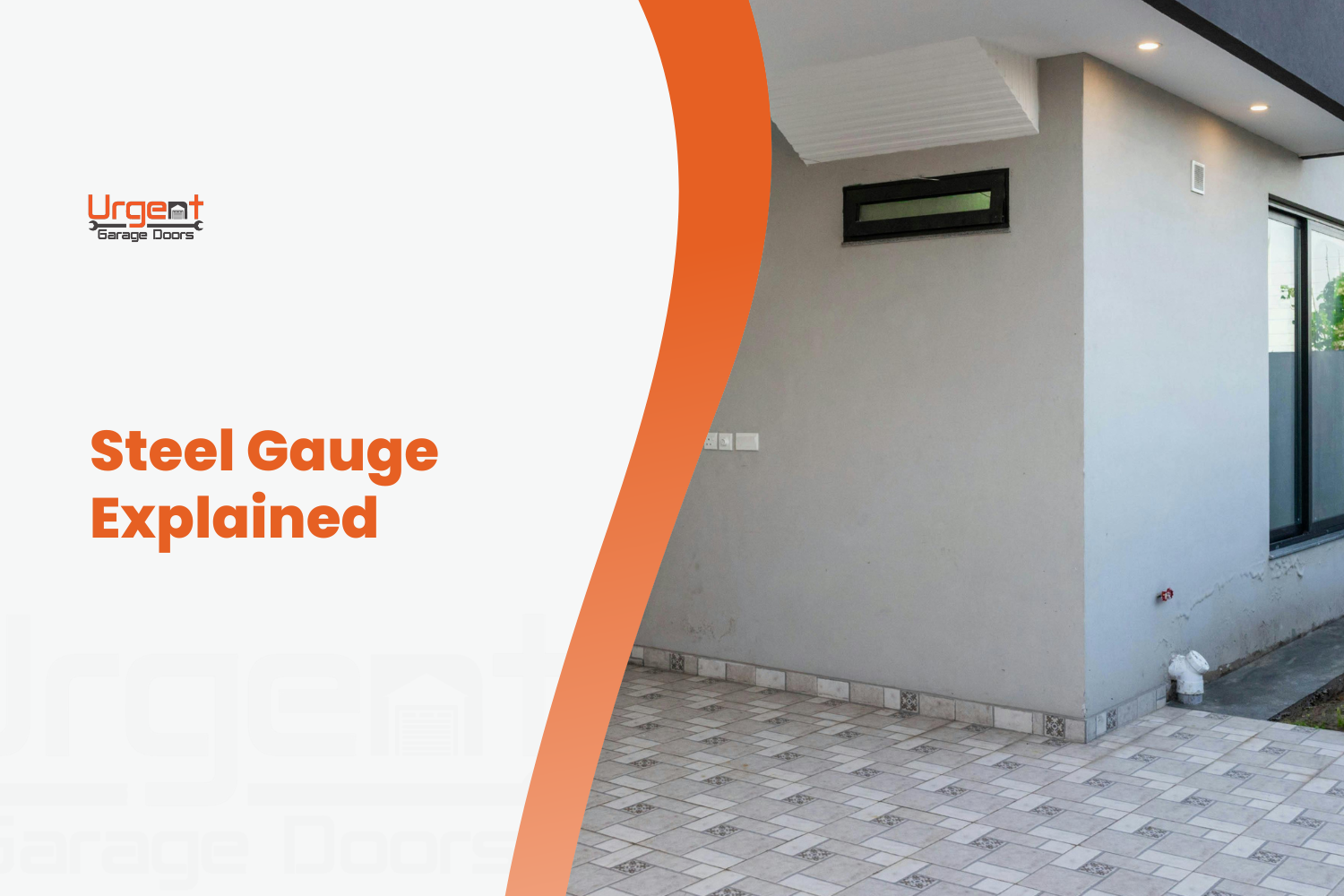 Urgent Garage Doors Steel Gauge Explained graphic with modern garage exterior wall