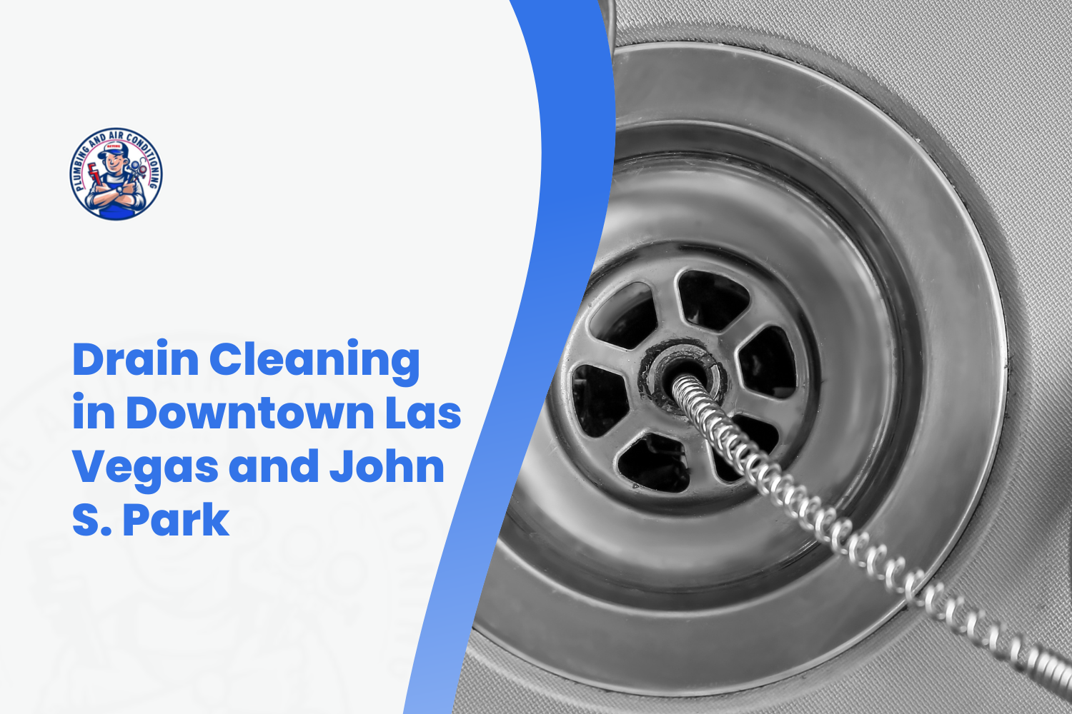 Drain snake inserted into stainless steel sink drain for Downtown Las Vegas cleaning service