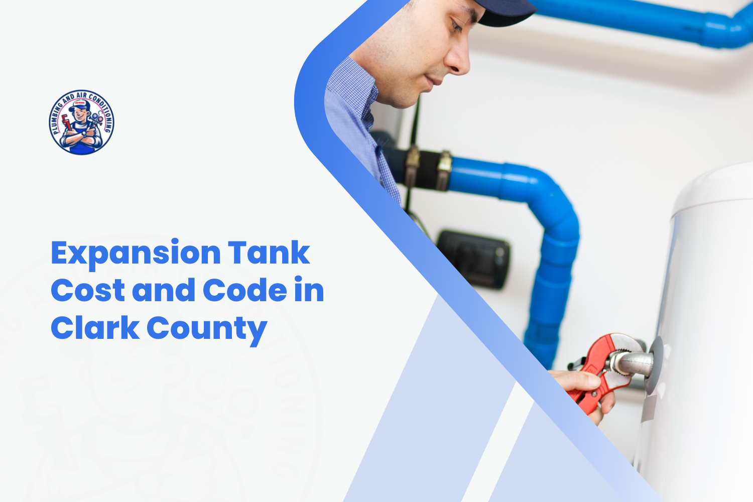Plumber installing expansion tank on water heater with blue PEX pipes in Clark County