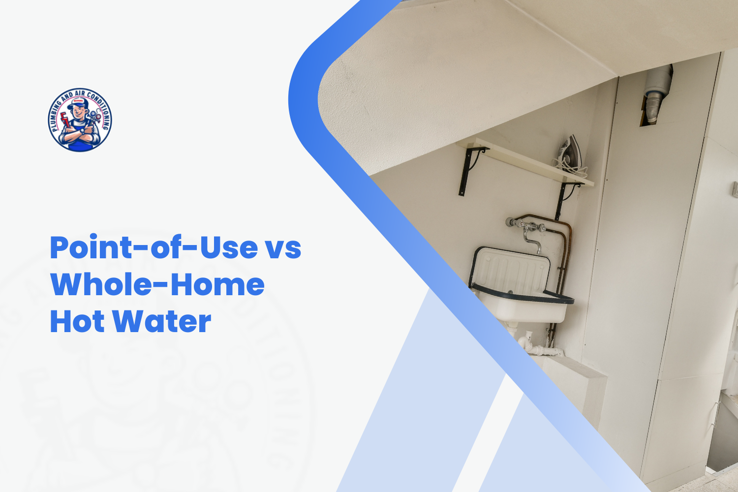 Utility room plumbing pipes and sink comparing point-of-use vs whole-home hot water systems